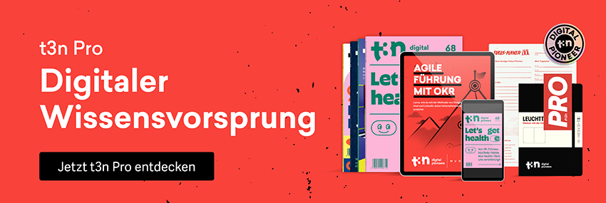 Werde jetzt t3n-Pro Member